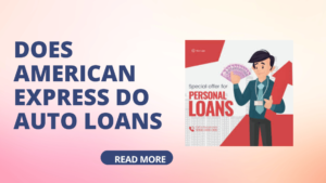 Does-American-Express-Do-Auto-Loans