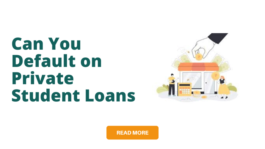 Can-You-Default-on-Private-Student-Loans