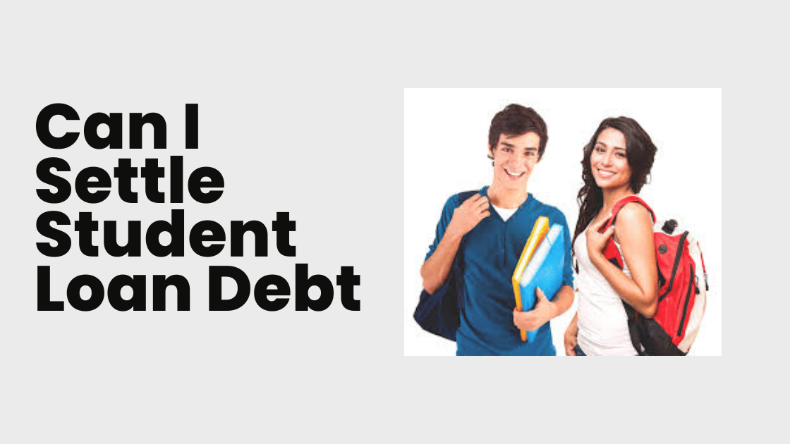 Can-I-Settle-Student-Loan-Debt