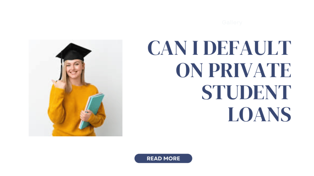 Can-I-Default-on-Private-Student-Loans